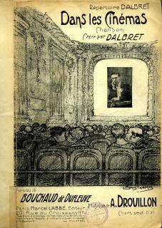 Dans les cinémas : chanson satirique créée par Dalbret (illustration Léon Pousthomis), Marcel Labbé Editeur .